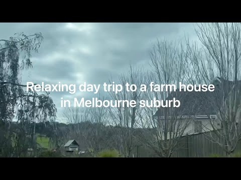 (265) Relaxing day trip to a farm house in Melbourne suburb 參觀墨爾本超大農莊自然培育一日遊