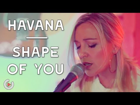 Camila Cabello - Havana & Ed Sheeran - Shape Of You | Mashup by Susan G Music