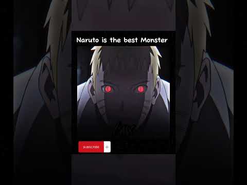 Naruto is the best Monster 🔥