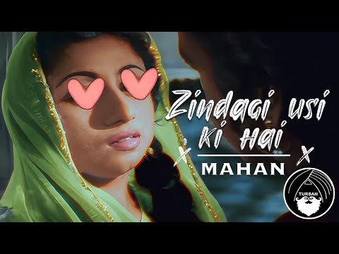 Zindagi Usi Ki Hai - Mahan | Rutba | Turban Trap