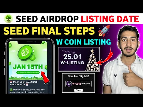 Seed airdrop listing date | Seed Airdrop withdrawal | W coin Airdrop listing date