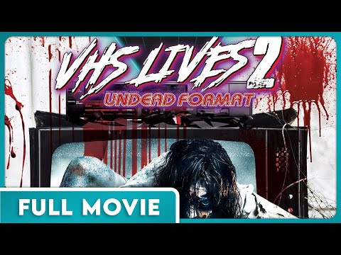 VHS Lives 2: Undead Format (1080p) FULL MOVIE