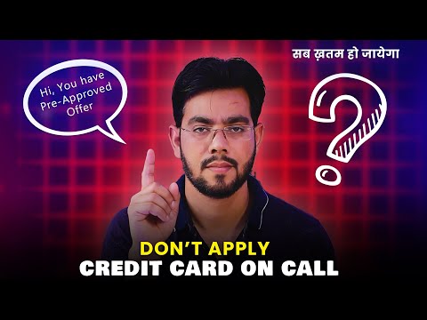 Beware: Don't Apply for Credit Cards Over the Phone! 🚫 - सब ख़तम हो जाएगा !