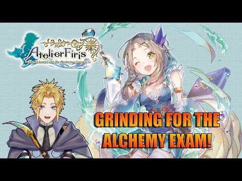 Grinding for the Alchemy Exam!【Atelier Firis】