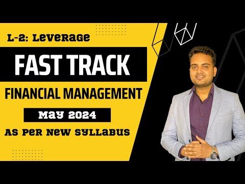 Ca Inter Financial management Fastrack Batch for May 2024 Attempt| Lecture 2| Leverage