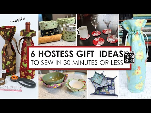 Hostess Gifts to Make - 6 Hostess Gifts to Sew in no time!