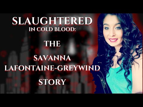 The SAVANNA LAFONTAINE-GREYWIND Story