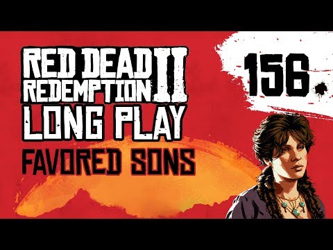 Ep 156 Favored Sons – Red Dead Redemption 2 Long Play