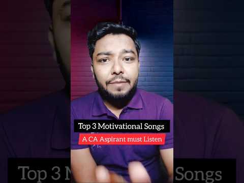 Top 3 Motivational songs for CA Aspirants #Camotivation #caexams #shorts