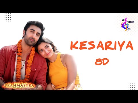 Kesariya - Official 8D Song | Brahmāstra | Ranbir, Alia, Pritam, Arijit Singh, Amitabh | 8D Bass