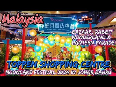 Toppen Shopping Centre Mooncake Festival 2024 | Johor Bahru | Malaysia | Mid-Autumn Celebration.