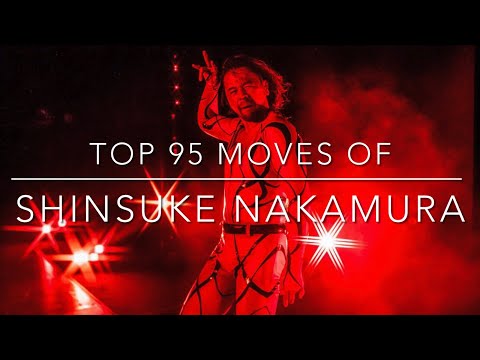 Top 95 Moves of Shinsuke Nakamura