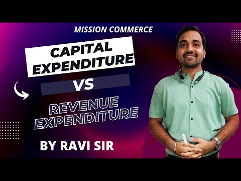 🔴 Basic Accounting Term class 11 |Difference between Capital and Revenue Expenditure | with example