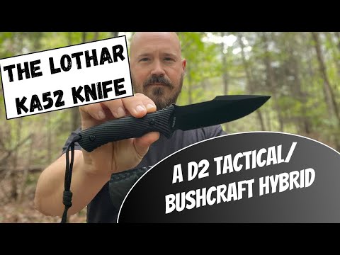 The LOTHAR KA52 // A Bushcraft/Survival/Combat Knife