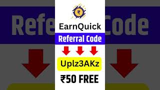 Earn Quick Referral Code | earnquick app referral code | earn quick referral code 2024