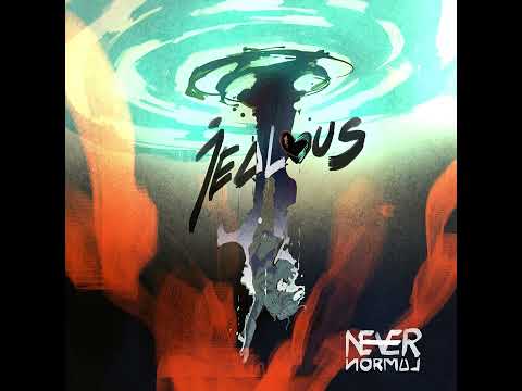 Never Normal - Jealous