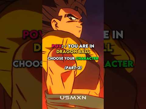 CHOOSE YOUR CHARACTER 🥶🔥 | DRAGON BALL 4K ANIME EDIT - #dbs #dragonball #goku #trending