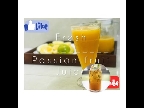 passion fruit juice by Nash / how to make passion fruit juice / passion fruit recipes