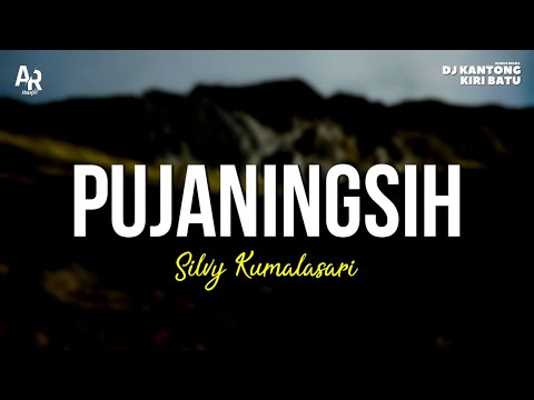 Pujaningsih - Silvy Kumalasari (LIRIK)