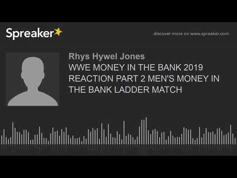 WWE MONEY IN THE BANK 2019 REACTION PART 2 MEN'S MONEY IN THE BANK LADDER MATCH