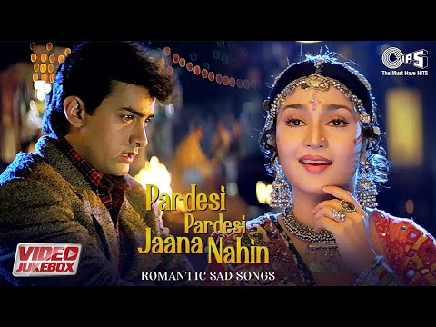 Pardesi Pardesi Jaana Nahin - Romantic Sad Songs | Bollywood Sad Songs For Broken Hearts | #jukebox