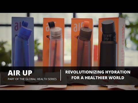 Air Up - Revolutionizing Hydration for a Healthier World