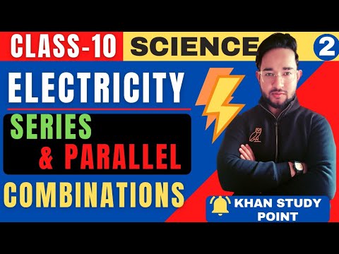 Electricity Class 10 | series and parallel circuits | Ch-12 | Fraz Khan @scienceandfun #term2