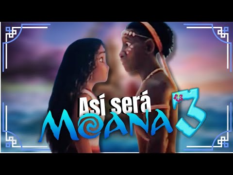 ESTO PORDÍA PASAR EN MOANA 3!!!