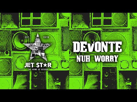 Devonte - Nuh Worry (Official Audio) | Jet Star Music