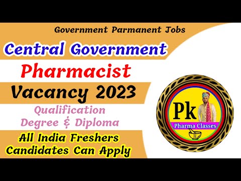 Pharmacist Vacancy 2023 || Central Government Pharmacist Vacancy || Pharma Jobs @pkpharmaclasses