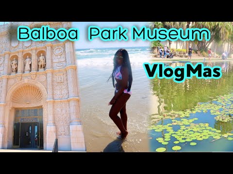 Balboa Park Museum Solo| Vlog Mas Day 4| San Diego Must See Places #BALBOAPARK #VLOGMAS #VLOGMAS2019