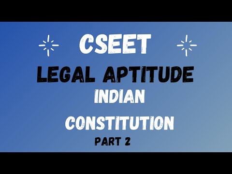 CSEET | LEGAL APTITUDE  | IN ENGLISH | CHAPTER 1 | INDIAN CONSTITUTION  | PART - 2