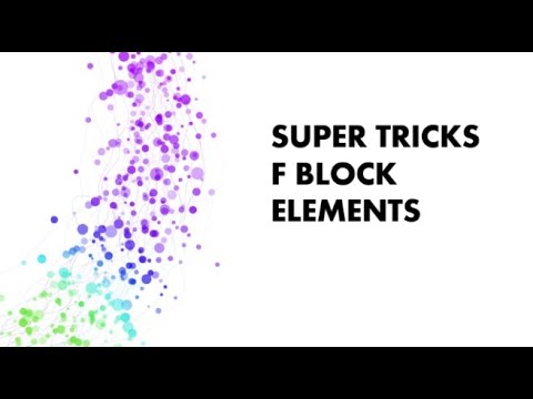 SUPER SUPER TRICKS🔥🔥🔥 REMEMBERING TOTAL F BLOCK ELEMENTS