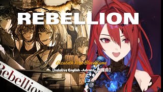 【Elizabeth Rose Bloodflame】 「Rebellion - hololive English -Advent- ​​ 」karaoke clip