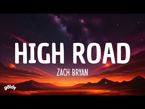 Zach Bryan - High Road (Lyrics)