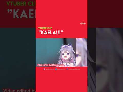 "KAELA!!!" #shorts #vtuber