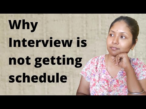 Interviews not getting scheduled, what can be the reason?