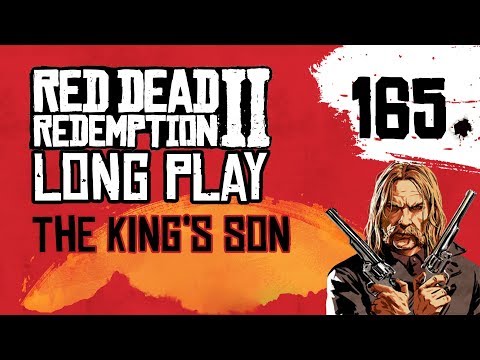 Ep 165 The King's Son – Red Dead Redemption 2 Long Play