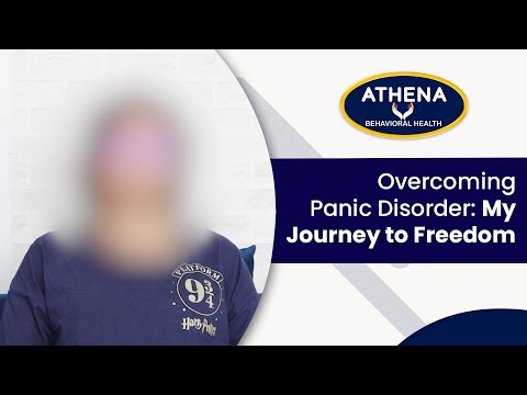 Overcoming Panic Disorder : My Journey to Freedom | Athena Behavioral Health