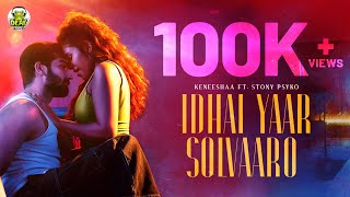 Idhai Yaar Solvaaro - Keneeshaa | Ft. Stony Psyko | Music Video | Jiiva | Deaffrogs Records