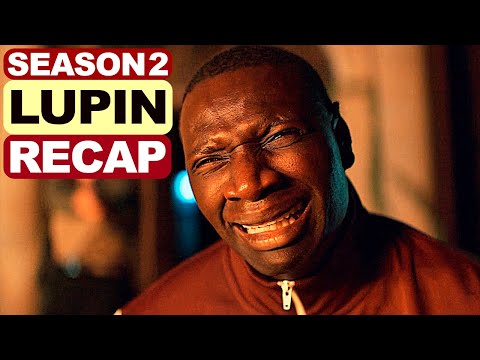 Lupin Season 2 Recap | Netflix Series Summary Explained | Must Watch Before Season 3