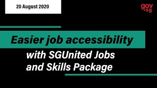 Easier job accessibility with SGUnited Jobs and Skills Package