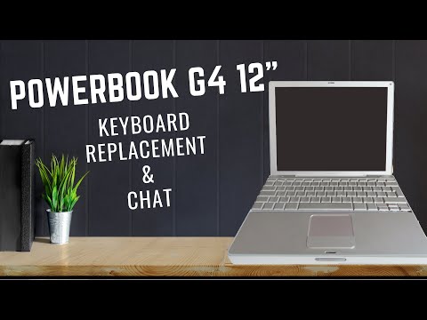 PowerBook G4 Chat & Keyboard Replacement