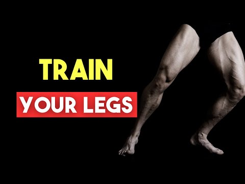 5 Reasons Why Training Your Legs Will Change Your Life Forever