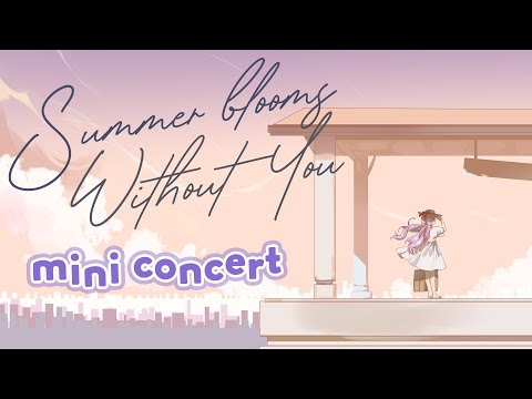 [Live Show] "Summer Blooms Without You" Release Mini Concert!