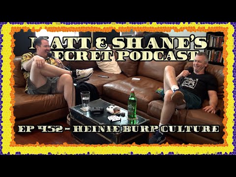 Ep 452 - Heinie Burp Culture