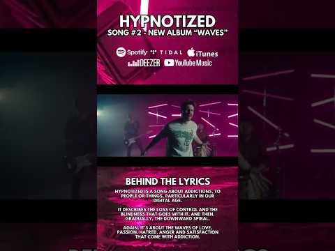 🔥 "Behind The Lyrics" #2 : HYPNOTIZED (included in our new album WAVES)