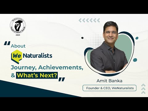 Amit Banka | Founder & CEO, WeNaturalists | People of Nature Awards 2023: Journey, & Initiatives