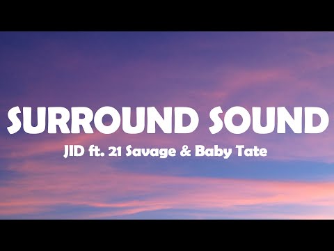 JID - Surround Sound (Lyrics) ft. 21 Savage & Baby Tate