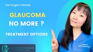 How to Cure Glaucoma - Treatment Options | Eye Surgeon Explains #draudreytai